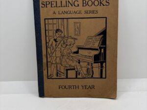 The New Barnes Spelling Books – Fourth Year (1915)