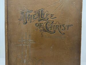 The Life of Christ (1890) by Canon Farrar