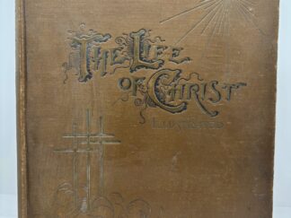 The Life of Christ (1890) by Canon Farrar
