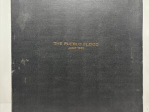 The Pueblo Flood – June 1921 photo book