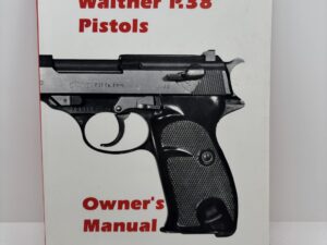 Know your Walther P.38 Owner’s Manual (1974) by EJ Hoffschmidt