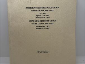Marbletown reformed Dutch Church and Stone Ridge Methodist Church Ulster County, NY 1737-1944