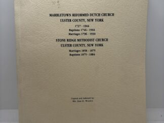 Marbletown reformed Dutch Church and Stone Ridge Methodist Church Ulster County, NY 1737-1944