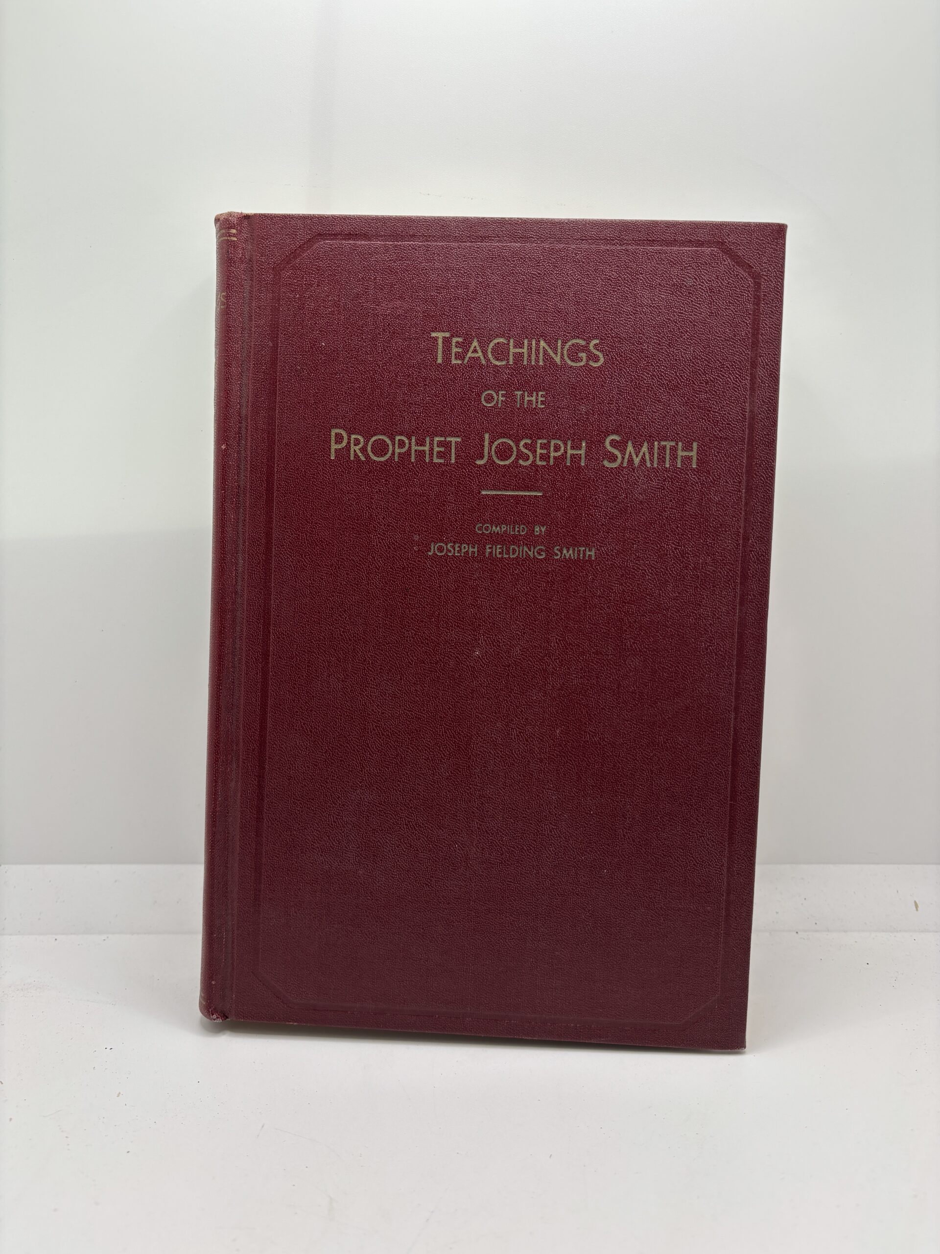 Teachings of the Prophet Joseph Smith (1958) ~ Compiled by Joseph Fielding Smith