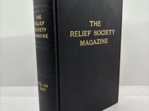 The Relief Society magazine: Vol. 34, 1947