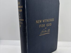 New Witnesses for God (Vol 2, 1920) by B.H. Roberts
