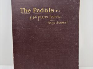 The Pedals of the Piano Forte (1893) by Hans Schitt