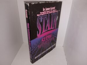 The World’s Slow Stain (Signed & Inscribed) (1997) ~ by James Garrett