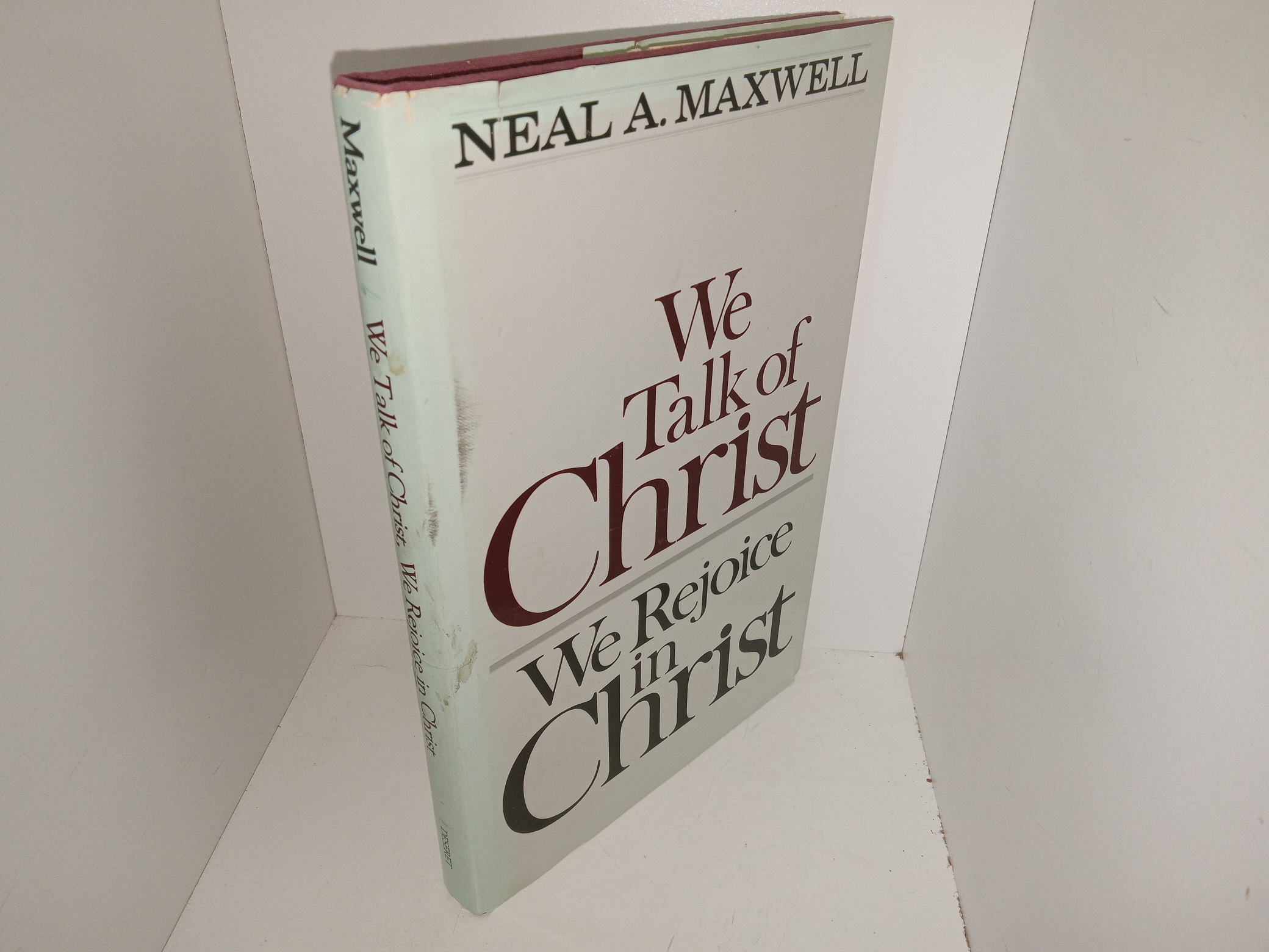 We Talk of Christ: We Rejoice in Christ (Signed) (1984) ~ by Neal A. Maxwell