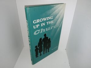 Growing Up in the Church (1965) ~ by Jean D. Crowther