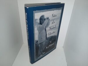 Notes of a Medical Educator (Signed & Inscribed) (1999) ~ by Neal Whitman
