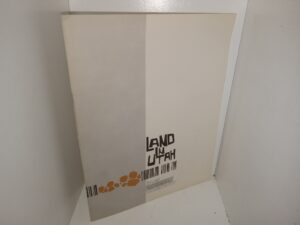 Land in Utah: A Report on Land Status Determination, Present Status and Land Records (1961) ~ by Claron E. Nelson, and Irving N. Fisher