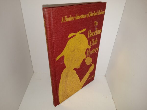 A Further Adventure of Sherlock Holmes: The Bacchus Club Mystery (1991) ~ by Wayne Howell
