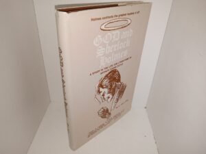 God and Sherlck Holmes: A Study in the Life and Literature of Arthur Conan Doyle (Signed) (#14 of 500 Copies) (1984) ~ by Dr. Wayne Wall