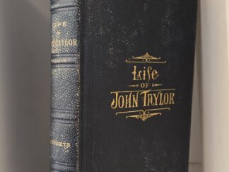 1892 — Life of John Taylor — by B. H. Roberts — Full Leather Binding