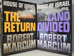 House of Israel — Volumes 1 & 2 — The Return / Land Divided — LDS Novels — Robert Marcum