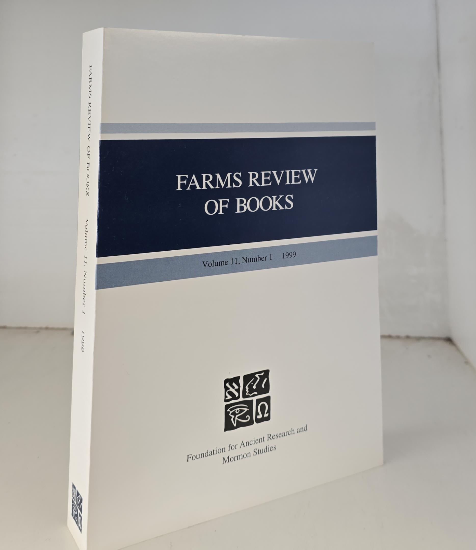 FARMS Review of Books, Volume 11, Number 1, 1999 — Softbound — Includes a Review of James R. White’s anti-Mormon book called Letters to a Mormon Elder