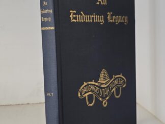 An Enduring Legacy, Volume 7 — DUP / Daughters of the Utah Pioneers