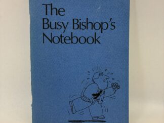 The Busy Bishop’s Notebook – Carol Lynn Pearson – Staple Bound – 1976