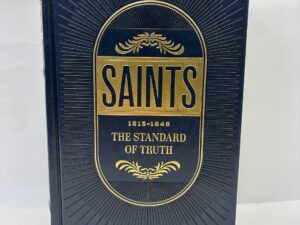 Volume 1 of Saints, The Standard of Truth – Published by the Church of Jesus Christ of Latter-Day Saints – Soft Cover – 2018