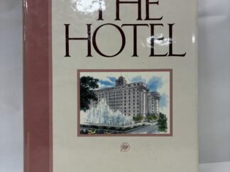 The Hotel - Leonard J. Arrington and Heidi S. Swinton - Hardcover - 1986