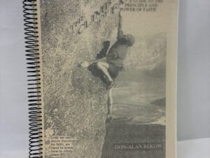 The Climb of Faith – Don-Alan Rekow – Spiral Bound – 1996