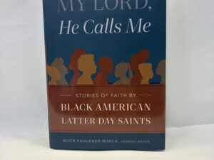 My Lord, He Calls Me – Edited by Alice Faulkner Burch – Hardcover with dust jacket – 2022