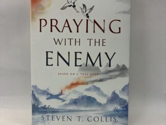 Praying With the Enemy – Steven T. Collis – Hardcover with dust jacket – 2022