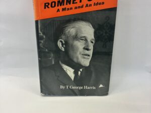 Romney’s Way – T. George Harris – Hardcover with dust jacket – 1967 – V801