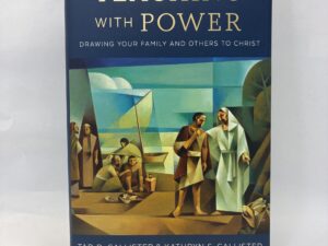 Teaching With Power – Tad R. Callister and Kathryn S. Callister – Hardcover with dust jacket – 2021