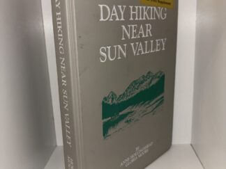 Day Hiking Near Sun Valley by Anne Hollingshead Gloria Moore - 1995