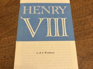 Did He Start a New Church? Henry VIII by H. F. Woodhouse – 1955