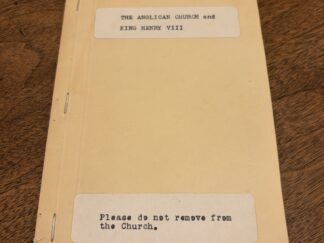 The Anglican Church and King Henry VIII by Rev. S. C. Hughson, O. H. C. - 1945