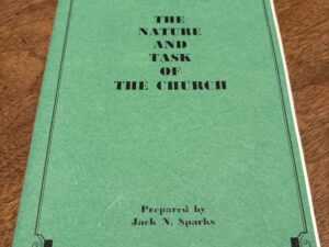 Notes On: The Nature and Task of the Church by Jack N. Sparks – 1995