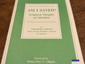 Am I Saved? – Spiritual Thoughts on Salvation by Theodore Bobosh – 1984