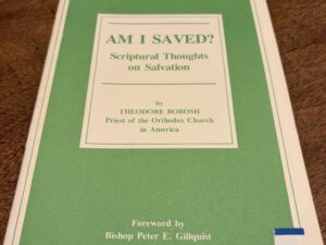 Am I Saved? – Spiritual Thoughts on Salvation by Theodore Bobosh – 1984