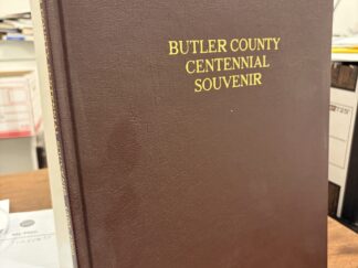 Butler County Centennial Souvenir 1800-1900 - A Limited Edition 1999 Reprint 35/1500