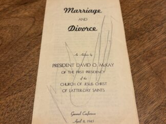 Marriage and Divorce - An Address by President David O. McKay Pamphlet - April 8, 1945