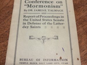 The Pittsburgh Conference on “Mormonism” by Dr. James E. Talmage – 1919