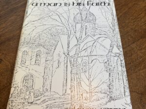 A Man is His Faith: Ivan Kireyevsky and Orthodox Christianity by Rev. Fr. Alexey Young – 1980