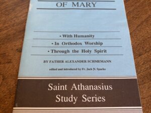 The Presence of Mary by Father Alexander Schmemann – 1988