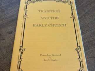 Tradition and the Early Church Pamphlet by Jack N. Sparks - 1996