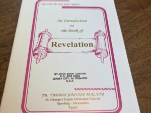 Studies in the Holy Bible: An Introduction to the Book of Revelation by Fr. Tadros Yacoub Malaty – 1993