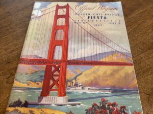 Official Souvenir Program: Golden Gate Bridge Fiesta – Celebrating the Opening of the World’s Longest Single Span – May 27 to June 2 1937