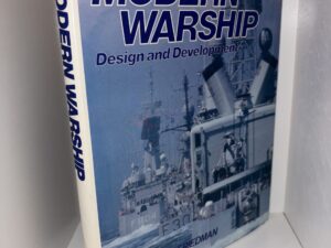 Modern Warship Design and Development by Norman Friedman – 1979