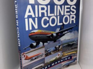 1000 Airlines in Color by Gerry Manning – 1998