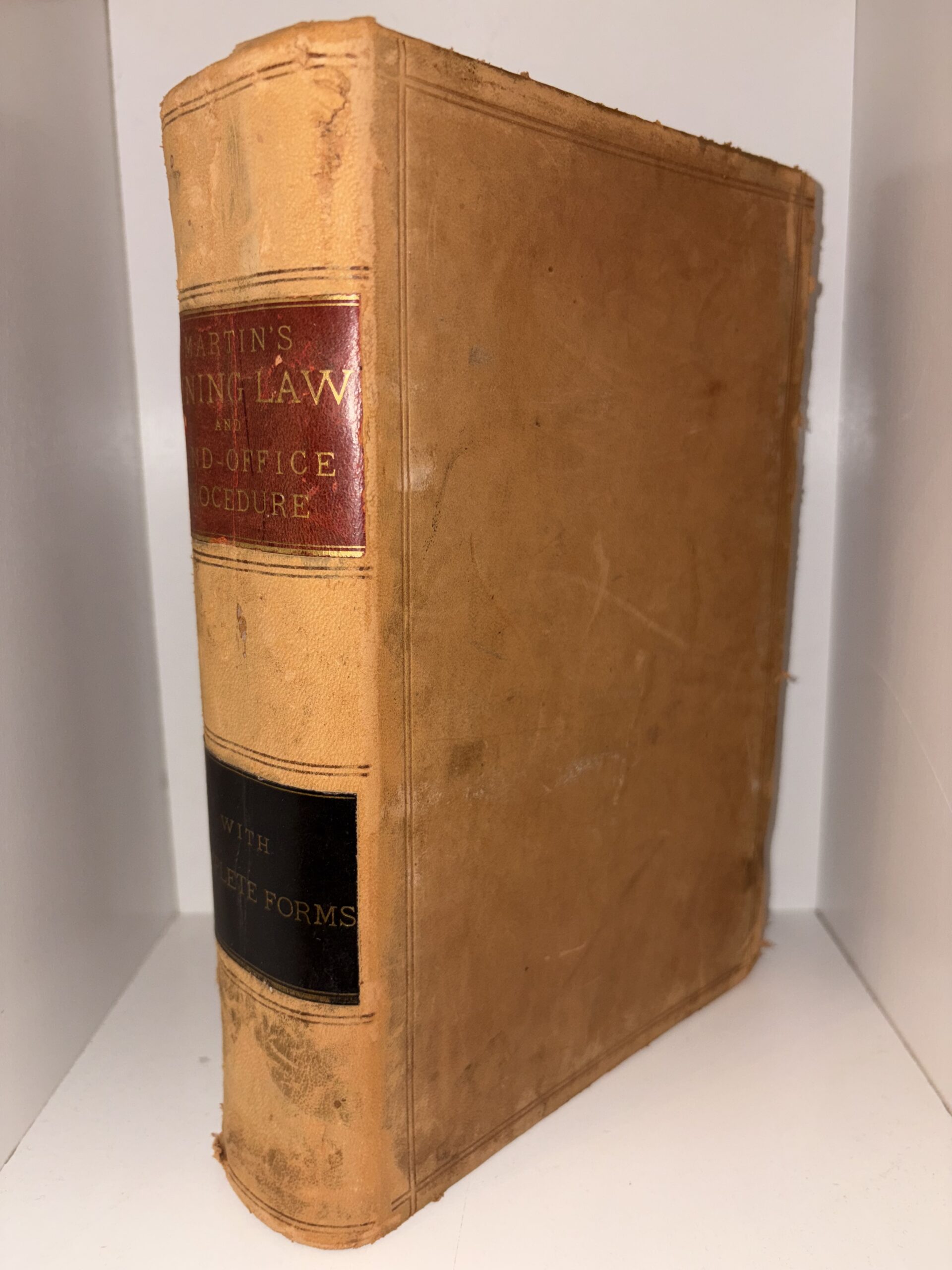 Martin’s Mining Law and Land-Office Procedure – With Statutes and Forms by Theodore Martin – 1908