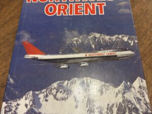 Northwest Orient by Bill Yenne – 1986