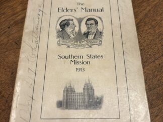The Elders’ Manual: Southern States Mission by Chas A. Challis – 1913 (ONE OF A KIND)