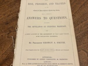 The Rise, Progress, and Travels of the Church of Jesus Christ of Latter-Day Saints – By President George A. Smith – 1873